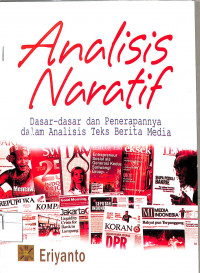 ANALISIS NARATIF : Dasar dasar dan Penerapannya dalam analisis teks berita media