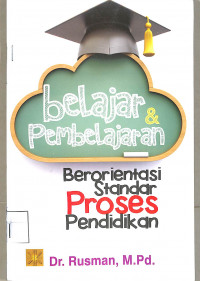 Belajar & Pembelajaran Berorientasi Standar Proses Pendidikan