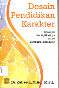 DESAIN PENDIDIKAN kARAKTER Konsepsi & Aplikasinya dalam Lembaga Pendidikan