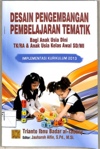 Desain Pengembangan Pembelajaran Tematik bagi Anak Usia Dini Kelas Awal SD/MI