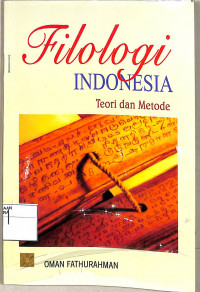 FILOLOGI INDONESIA : Teori dan Metode