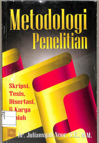 METODOLOGI PENELITIAN: Skripsi, Tesis, Disertasi & Karya Ilmiah