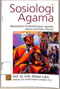 SOSIOLOGI AGAMA; MEMAHAMI PERKEMBANGAN AGAMA DALAM INTERAKSI SOSIAL