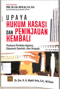 Upaya Hukum Kasasi dan Peninjauan Kembali Perkara Perdata Agama, Ekonomi Syariah, dan Jinayah