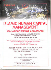 Islamic Human Capital Management Manajemen Sumber Daya Insani Cara tepat dan mudah dalam menerapkan manajemen sumber daya insani dalam perusahaan secara Islami