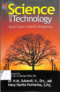 Science and Technology Some Case in Islamic Perspective