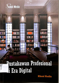 PUSTAKAWAN PROFESIONAL DI ERA DIGITAL