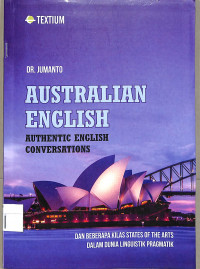 AUSTRALIAN ENGLISH: Authentic English Conversations dan Beberapa Kilas States of The Arts dalam Dunia Linguistik Pragmatik