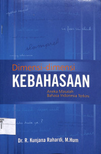 DIMENSI - DIMENSI KEBAHASAAN ANEKA MASALAH BAHASA INDONESIA TERKINI