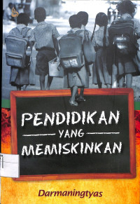 PENDIDIKAN YANG MEMISKIN