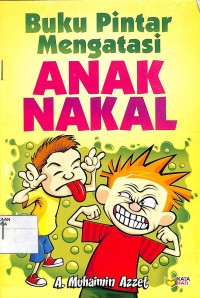 BUKU PINTAR MENGATASI ANAK NAKAL