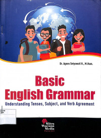 BASIC ENGLISH GRAMMAR : Understanding Tenses, Subject, and Verb Agreement