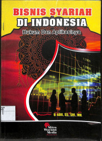 BISNIS SYARIAH DI INDONESIA : Hukum dan Aplikasi