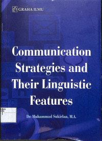 COMMUNICATION STRATEGIES AND THEIR LINGUISTIC FEATURES