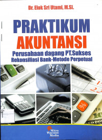 PRAKTIKUM AKUNTANSI: Perusahaan Dagang PT. Sukses Rekonsiliasi Bank -Metode Perpetual