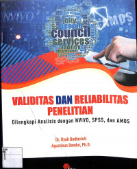 VALIDITAS DAN RELIABILITAS PENELITIAN : Dilengkapi Analisis dengan NVIVO, SPSS, dan AMOS