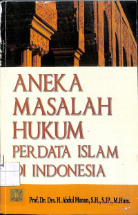 ANEKA MASALAH HUKUM PERDATA ISLAM DI INDONESIA