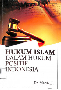 HUKUM ISLAM DALAM HUKUM POSITIF INDONESIA