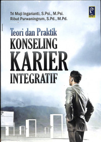 TEORI DAN PRAKTIK KONSELING KARIER INTEGRATIF