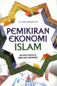 PEMIKIRAN EKONOMI ISLAM : DARI MASA RASULULLAH HINGGA MASA KONTEMPORER