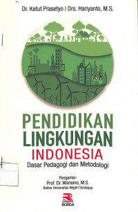 PENDIDIKAN LINGKUNGAN INDONESIA DASAR PEDAGOGI DAN METODOLOGI