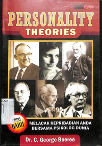 PERSONALITY THEORIES : Melacak Kepribadian Anda Bersama Psikolog Dunia