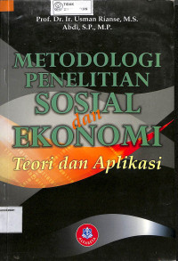 METODOLOGI PENELITIAN SOSIAL DAN EKONOMI : Teori dan Aplikasi