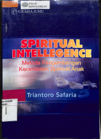 SPIRITUAL INTELLEGENCE: Metode Pengembaraan Kecerdasan Spiritual Anak