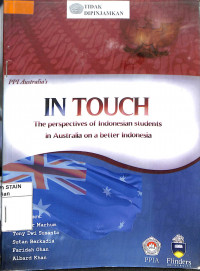 IN TOUCH : The Perspectives Of Indonesian Students In Australia On A Better Indonesia