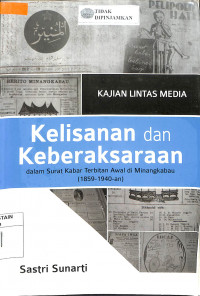 KAJIAN LINTAS MEDIA : Kelisanan dan Keberaksaraan Dalam Surat Kabar Terbitan Awal di Minangkabau ( 1859-1940)