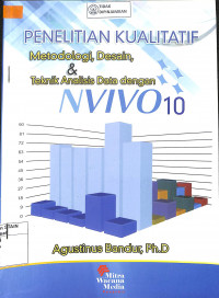 PENELITIAN KUALITATIF METODOLOGI : Metodologi, Desain, Teknik Analisis Data Dengan NVivo10