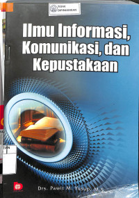 ILMU INFORMASI, KOMUNIKASI, dan KEPUSTAKAAN