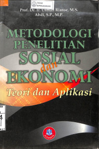 METODOLOGI PENELITIAN SOSIAL DAN EKONOMI : Teori & Aplikasi