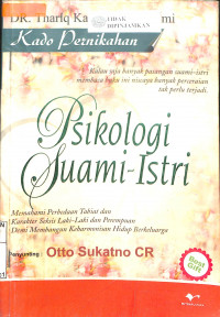 PSIKOLOGI SUAMI-ISTRI : Memahami Perbedaan Tabiat dan Karakter Seksis Laki-laki dan Perempuan Demi Membangun Keharmonisan Hidup Berkeluarga