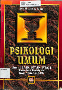 PSIKOLOGI UMUM: untuk IAIN, STAIN, PTAIS fakultas Tarbiyah Komponen MKDK