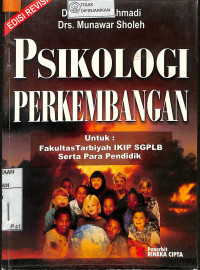 PSIKOLOGI PERKEMBANGAN : untuk Fakultas Tarbiyah IKIP SGPLB Serta Para Pendidik