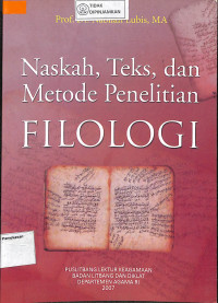 NASKAH,TEKS,DAN METODE PENELITIAN FILOLOGI