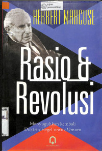 RASIO DAN REVOLUSI : Menyuguhkan Kembali Doktrin Hegel untuk Umum