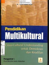 PENDIDIKAN MULTIKULTURAL: Cross-Cultural Understanding untuk Demokrasi dan Keadilan