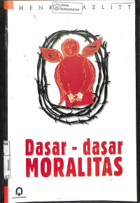 DASAR-DASAR MORALITAS