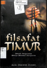 FILSAFAT TIMUR : Sebuah Pergulatan Menuju Manusia Paripurna