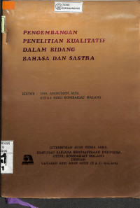 PENGEMBANGAN PENELITIAN KUALITATIF DALAM BIDANG BAHASA DAN SASTRA