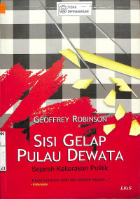 SISI GELAP PULAU DEWATA : Sejarah Kekerasan Politik