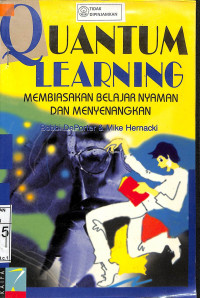 QUANTUM LEARNING: Membiasakan Belajar Nyaman dan Menyenangkan