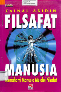 FILSAFAT MANUSIA, MEMAHAMI MANUSIA MELALUI FILSAFAT