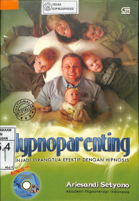 HYPNOPARENTING : Menjadi Orang Tua Efektif Dengan Hipnosis