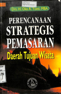 PERENCANAAN STRATEGIS PEMASARAN DAERAH TUJUAN WISATA