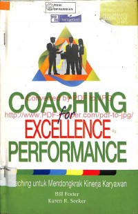 COACHING FOR EXELLENCE PERFORMANCE : Coaching untuk Mendongkrak kinerja Karyawan