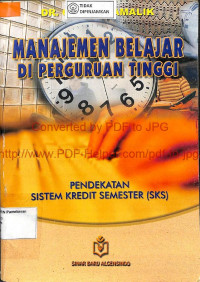 MANAJEMEN BELAJAR DI PERGURUAN TINGGI : Pendekatan Sistem Kredit Semester (SKS)