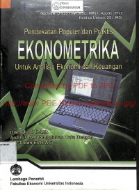 PENDEKATAN POPULER DAN PRAKTIS EKONOMETRIKA UNTUK ANALISIS EKONOMI DAN KEUANGAN